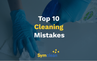 SymClean: Top 10 Cleaning Mistakes that Businesses Make