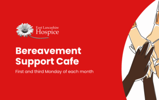 East Lancashire Hospice Bereavement Support Café